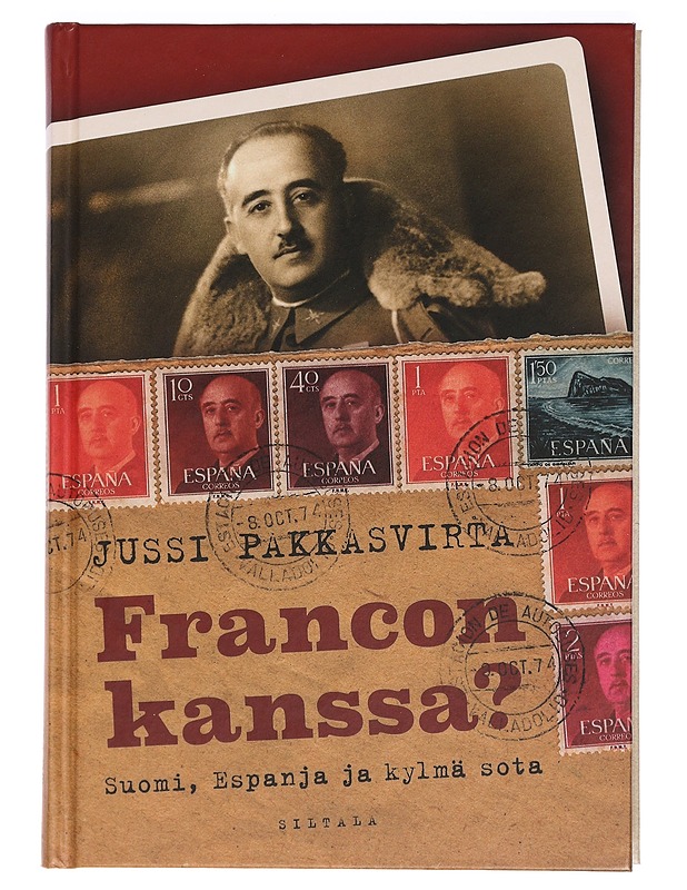 Francon kanssa? : Suomi, Espanja ja kylmä sota - Pakkasvirta, Jussi - Historiakirjat - 10105424108 - 0