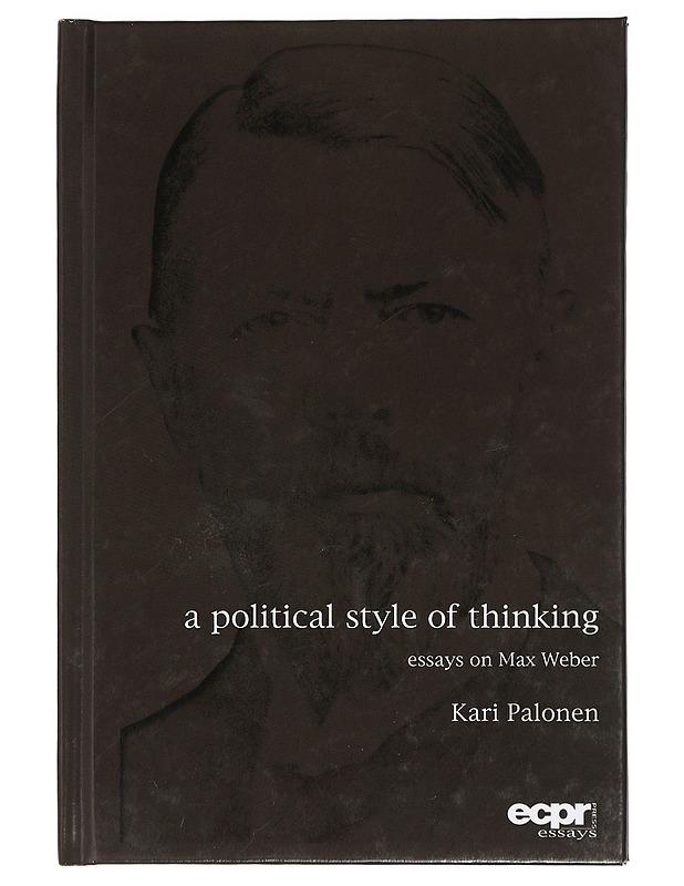A political style of thinking : essays on Max Weber - Palonen, Kari - Historiakirjat - 10105424126 - 0