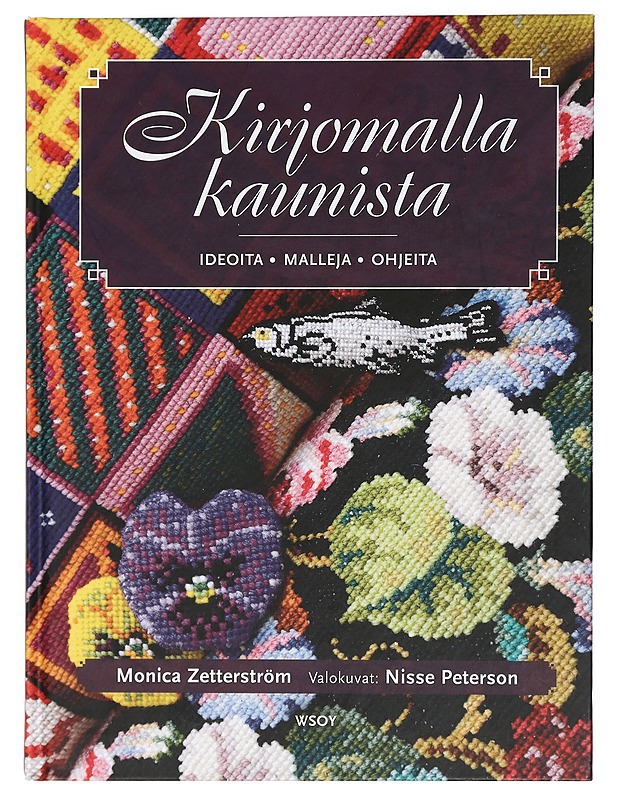 Kirjomalla kaunista : ideoita, malleja, ohjeita - Zetterström, Monica - Tietokirjat ja oppaat - 10105424145 - 0