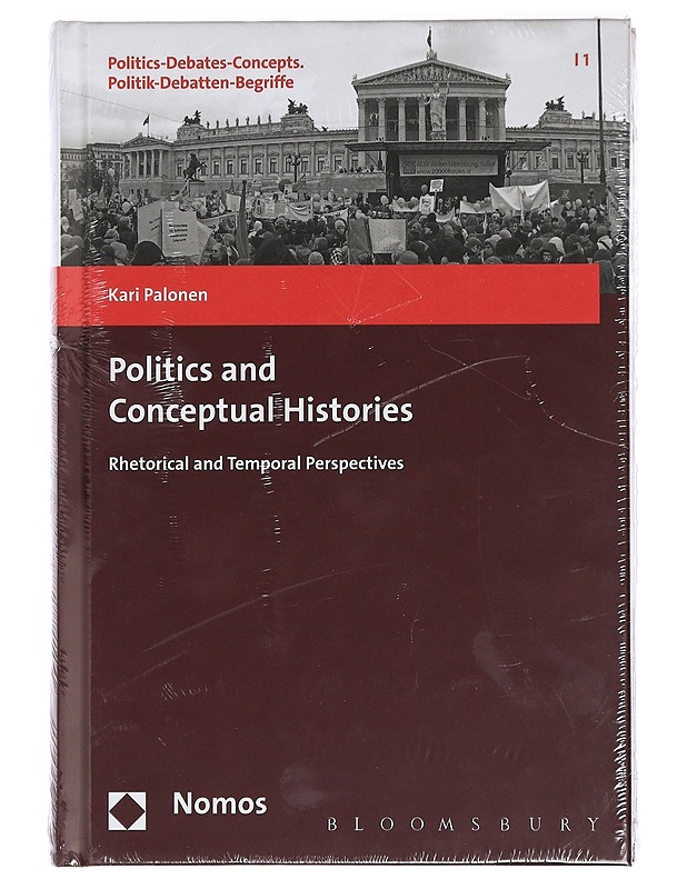 Politics and Conceptual Histories : Rhetorical and Temporal Perspectives - Palonen, Kari - Kirja lahjaksi - 10105424147 - 0