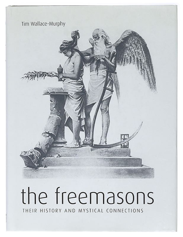 The Freemasons: Their history and mystical connections - Tim Wallace-Murphy - Tietokirjat ja oppaat - 10105424163 - 0