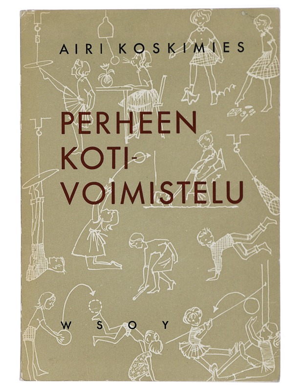 Perheen Kotivoimistelu - Airi Koskimies - Tietokirjat - 10105424203 - 0