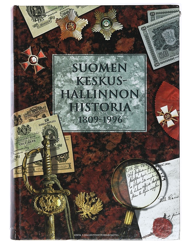 Suomen keskushallinnon historia 1809-1996 - Savolainen, Raimo - Elämäkerrat ja muistelmat - 10105424292 - 0