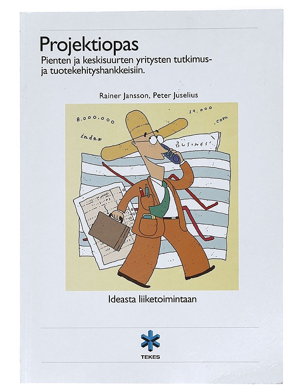 Projektiopas : ideasta liiketoimintaan - Jansson, Rainer - Tietokirjat ja oppaat - 10105424325 - 0
