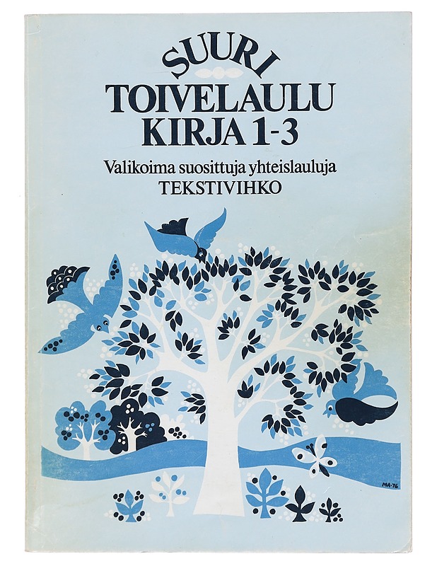 Suuri toivelaulukirja : valikoima suosittuja yhteislauluja : tekstivihko. 1-3 - Uusitalo, Heikki - Musiikki- ja elokuvakirjat - 10105424329 - 0