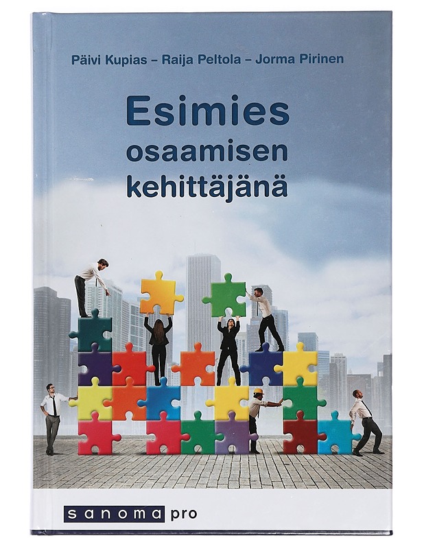 Esimies osaamisen kehittäjänä - Kupias, Päivi - Tietokirjat ja oppaat - 10105424373 - 0