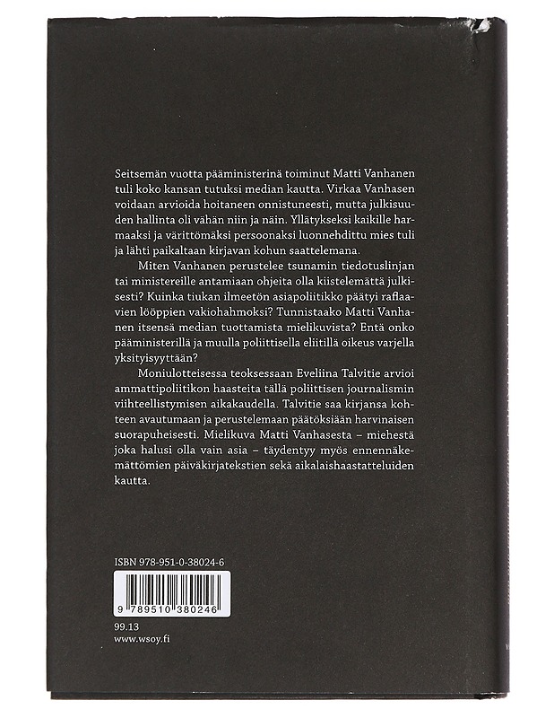 Matti Vanhanen : mies joka halusi olla asia - Eveliina Talvitie - Elämäkerrat ja muistelmat - 10105424420 - 1