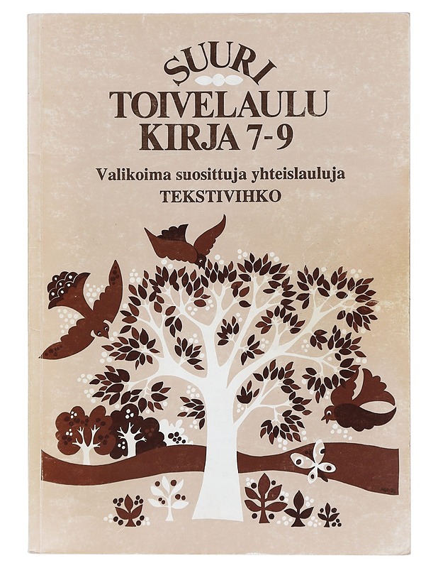 Suuri toivelaulukirja : valikoima suosittuja yhteislauluja : tekstivihko. 7-9 - Uusitalo, Heikki, toim - Musiikki- ja elokuvakirjat - 10105424425 - 0