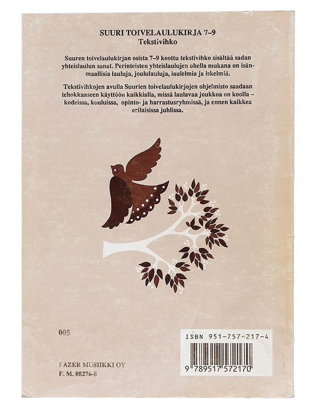 Suuri toivelaulukirja : valikoima suosittuja yhteislauluja : tekstivihko. 7-9 - Uusitalo, Heikki, toim - Musiikki- ja elokuvakirjat - 10105424425 - 1