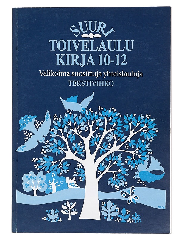 Suuri toivelaulukirja : valikoima suosittuja yhteislauluja : tekstivihko. 10-12 - Uusitalo, Heikki, (toim.) - Musiikki- ja elokuvakirjat - 10105424454 - 0