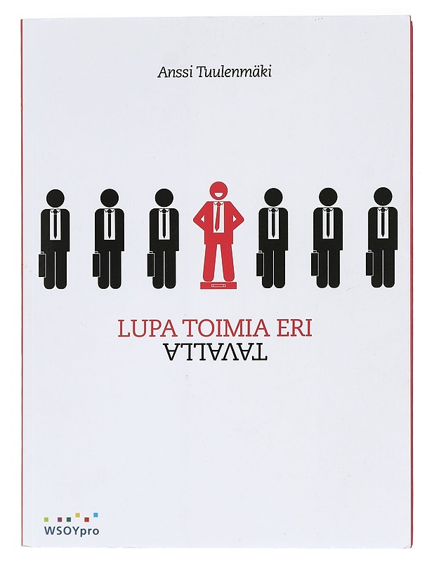 Lupa toimia eri tavalla - Anssi Tuulenmäki - Tietokirjat ja oppaat - 10105424438 - 0