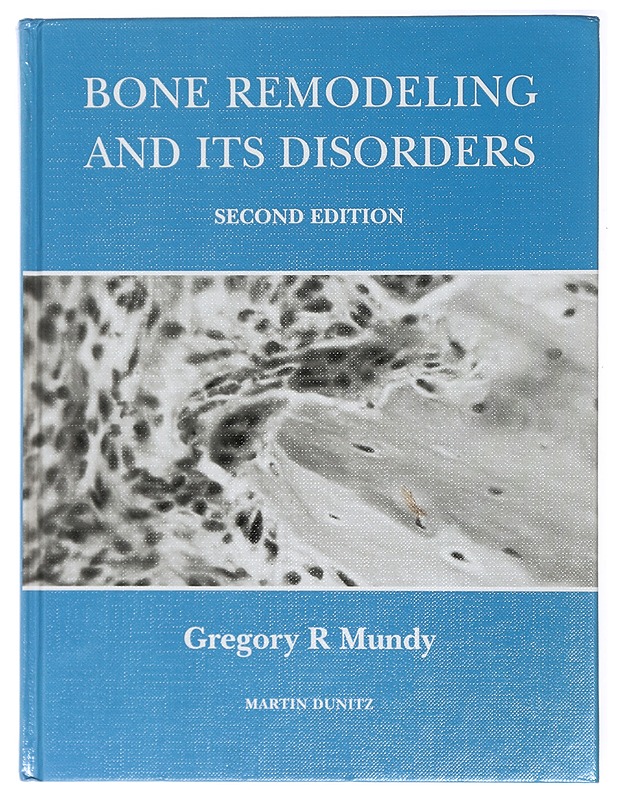 Bone Remodelling and its Disorders - Mundy, Gregory R - Tietokirjat ja oppaat - 10105424441 - 0