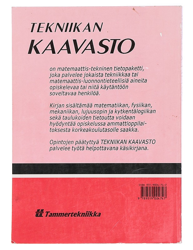 Tekniikan kaavasto : matematiikan, fysiikan ja lujuusopin peruskaavoja sekä SI-järjestelmä - Mäkelä, Mikko - Tietokirjat ja oppaat - 10105424448 - 1