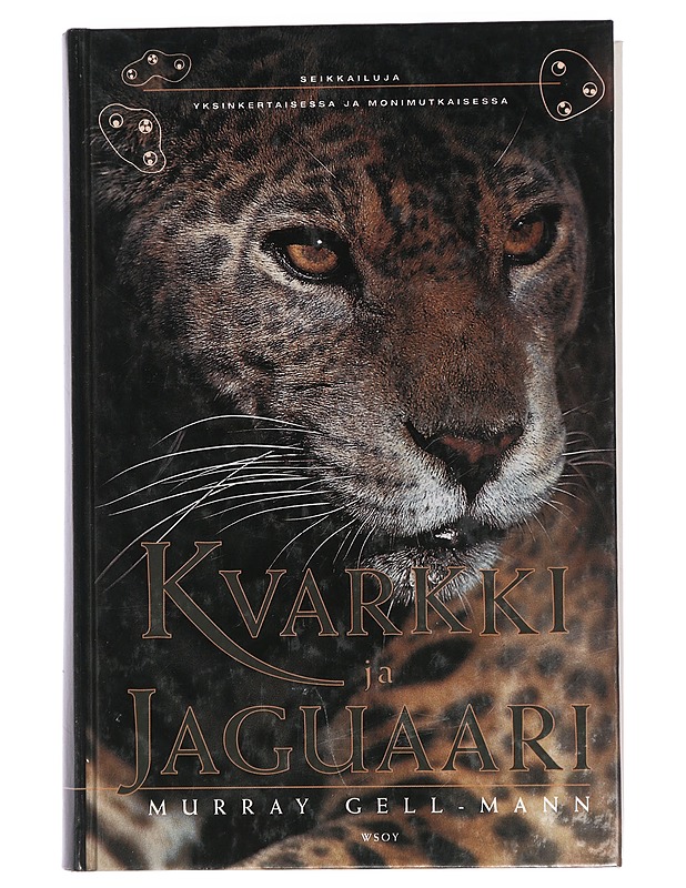 Kvarkki ja jaguaari : seikkailuja yksinkertaisessa ja monimutkaisessa - Gell-Mann, Murray - Tietokirjat ja oppaat - 10105424447 - 0