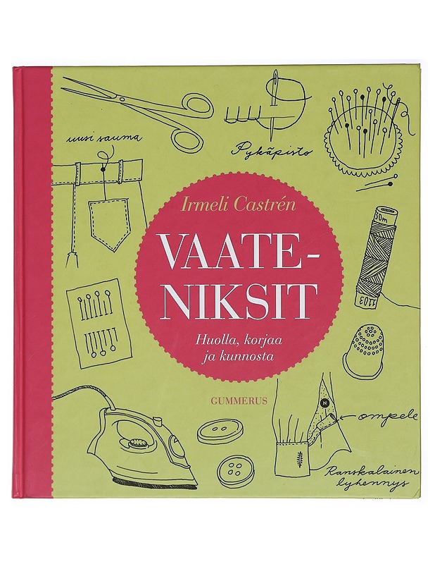 Vaateniksit : huolla, korjaa ja kunnosta - Castrén, Irmeli - Käsityökirjat - 10105424452 - 0