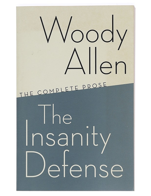 The insanity defense: the complete prose - Woody Allen - Romaanit ja novellit - 10105424497 - 0