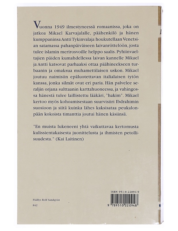 Mikael Hakim : kymmenen kirjaa Mikael Carvajalin eli Mikael El-Hakimin elämästä vuosina 1527-38 hänen tunnustettuaan ainoan Jumalan ja antauduttuaan Korkean portin palvelukseen - M - Historiakirjat - 10105424542 - 1