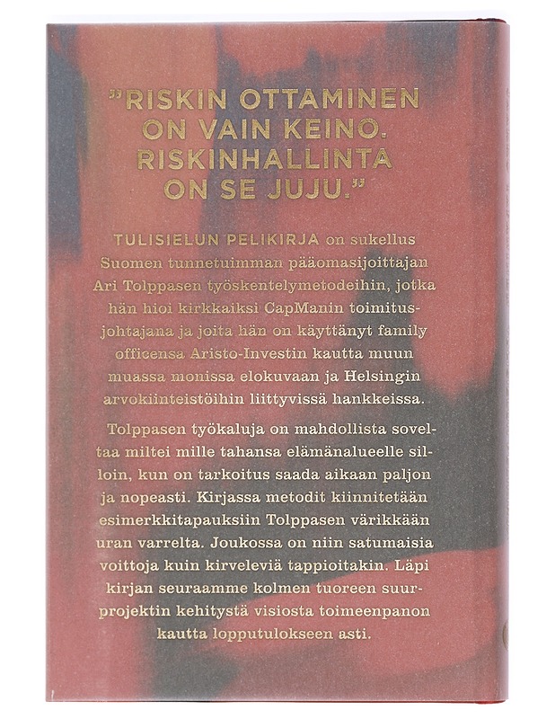 Tulisielun pelikirja : Ari Tolppanen ja aikaansaamisen taide - Jaakko Tapaninen - Elämäkerrat ja muistelmat - 10105424554 - 1