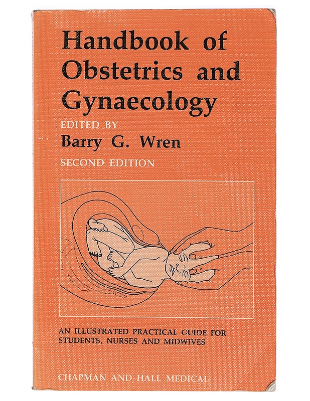 Handbook of Obstetrics and Gynaecology - Barry G. Wren - Tietokirjat ja oppaat - 10105424555 - 0