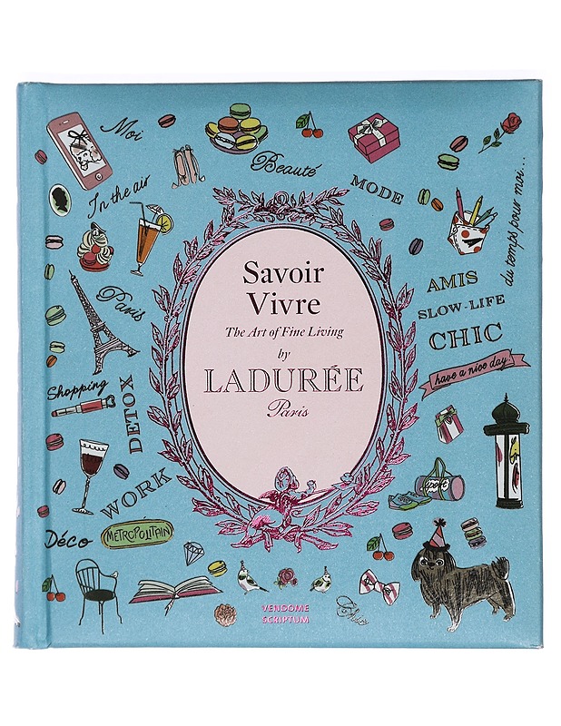Savoir Vivre: The Art of Fine Living - Ladurée - Harrastekirjat - 10105424586 - 0