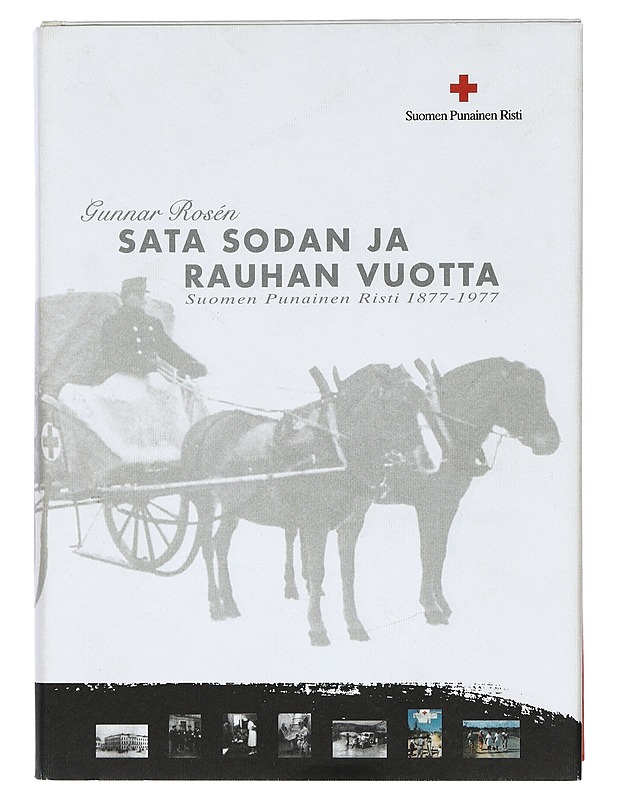 Sata sodan ja rauhan vuotta - Rosén, Gunnar - Historiakirjat - 10105424608 - 0
