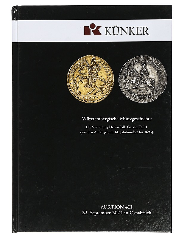 auktion 411, Wurttembergische Munzgeschichte   Die Sammlung Heinz-Falk Gaiser, Teil I ( von den Anfangen im I4. Jahrhundert bis 1693) - Historiakirjat - 10105424612 - 0