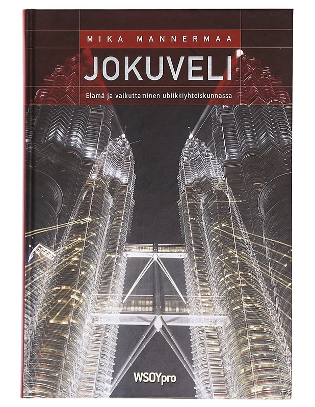 Jokuveli : elämä ja vaikuttaminen ubiikkiyhteiskunnassa - Mika Mannermaa - Tietokirjat ja oppaat - 10105424641 - 0