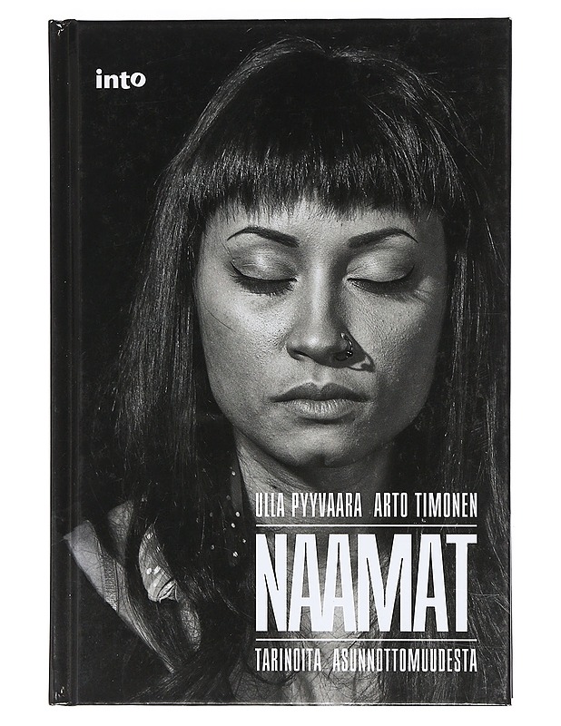 Naamat : tarinoita asunnottomuudesta - Pyyvaara, Ulla - Elämäkerrat ja muistelmat - 10105424687 - 0
