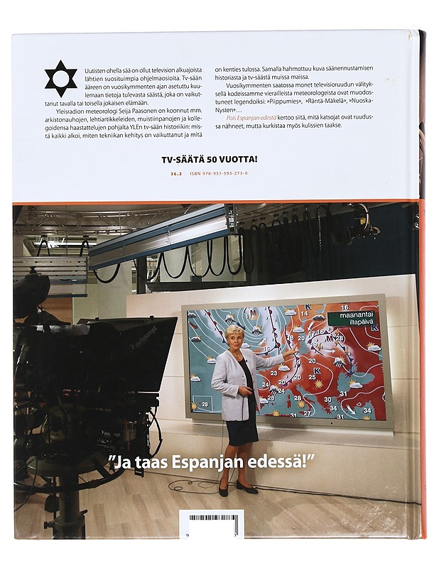 Pois Espanjan edestä : YLEn tv-sää 1959-2009 - Seija Paasonen - Historiakirjat - 10105424716 - 1