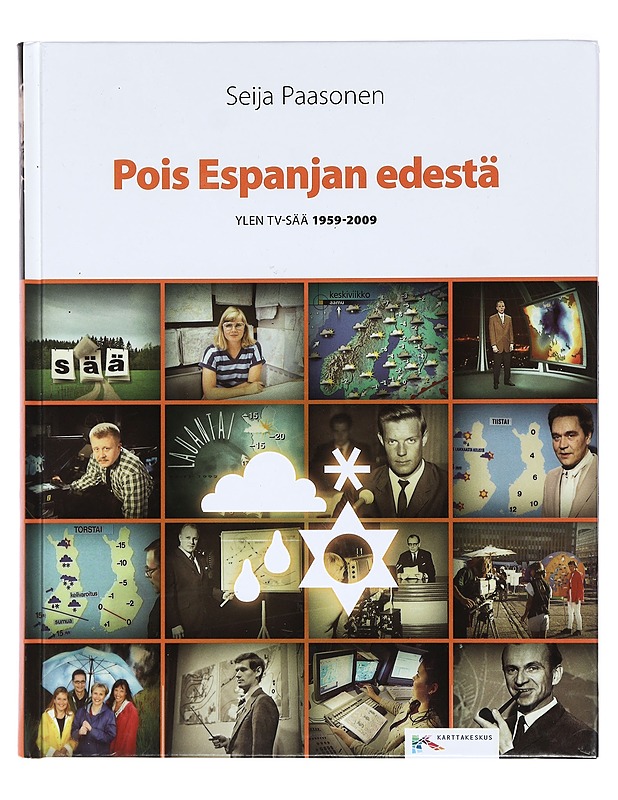 Pois Espanjan edestä : YLEn tv-sää 1959-2009 - Seija Paasonen - Historiakirjat - 10105424716 - 0