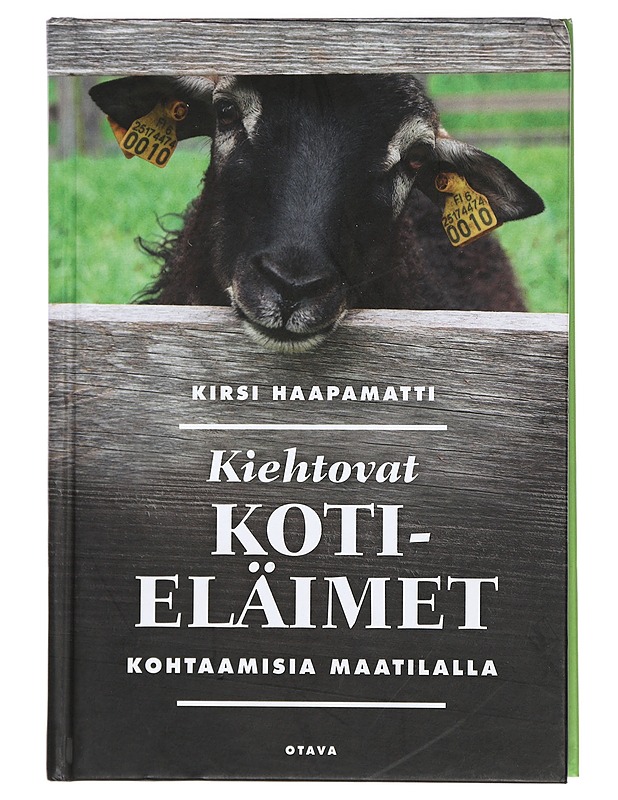 Kiehtovat kotieläimet : kohtaamisia maatilalla - Haapamatti, Kirsi - Tietokirjat ja oppaat - 10105424732 - 0