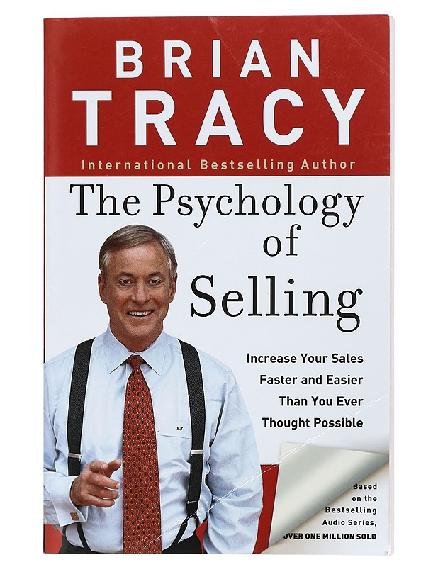 The psychology of selling : how to sell more, easier, and faster than you ever thought possible - Brian Tracy - Tietokirjat ja oppaat - 10105424842 - 0