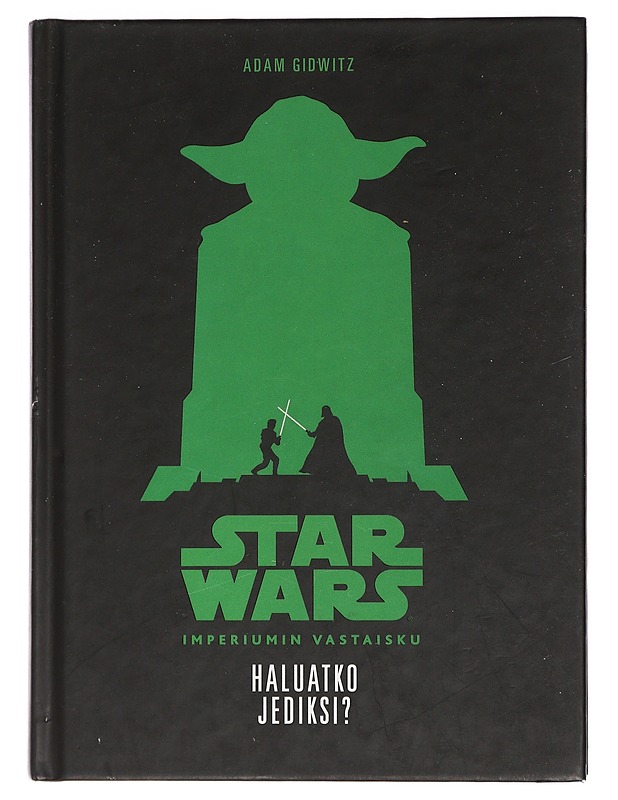 Haluatko jediksi? - Gidwitz, Adam - Fantasia- ja scifi - 10105424846 - 0