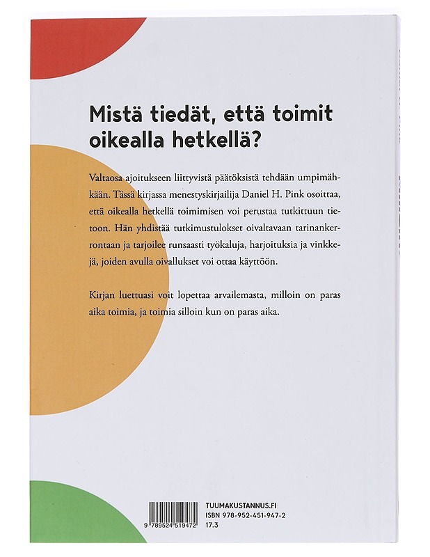 Milloin? : oikealla hetkellä toimimisen taito - Pink, Daniel H. - Elämäkerrat ja muistelmat - 10105424853 - 1