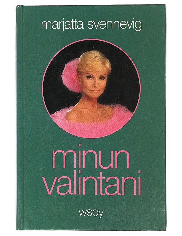 Minun valintani - Sarpaneva, Marjatta - Elämäkerrat ja muistelmat - 10105424850 - 0