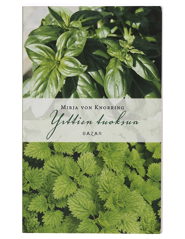Yrttien tuoksua - Mirja von Knorring - Ruokakirjat - 10105424872 - 0