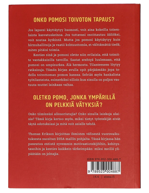 Kehnot pomot ympärilläni : miksi hyvä johtaminen on niin vaikeaa - Erikson, Thomas - Tietokirjat ja oppaat - 10105424877 - 1