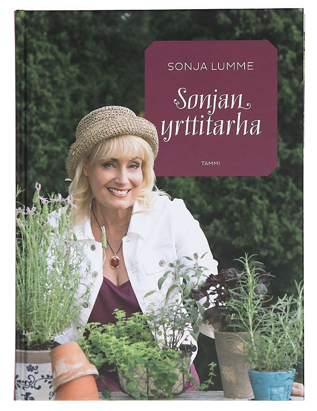 Sonjan yrttitarha - Sonja Lumme - Harrastekirjat - 10105424916 - 0