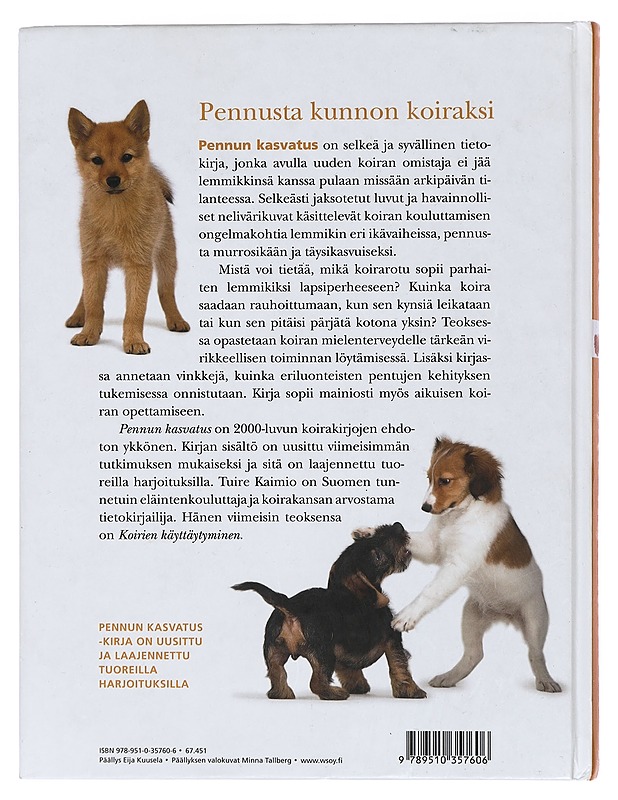 Pennun kasvatus : pennusta kunnon koiraksi - Kaimio, Tuire - Lemmikki- ja luontokirjat - 10105424922 - 1
