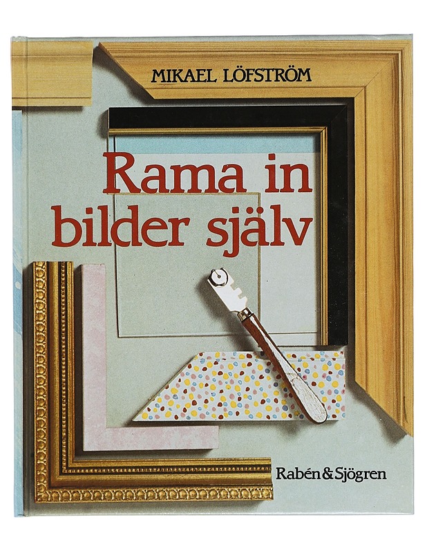 RAMA IN BILDER SJÄLV - LÖFSTRÖM, MIKAEL - Tietokirjat ja oppaat - 10105425028 - 0