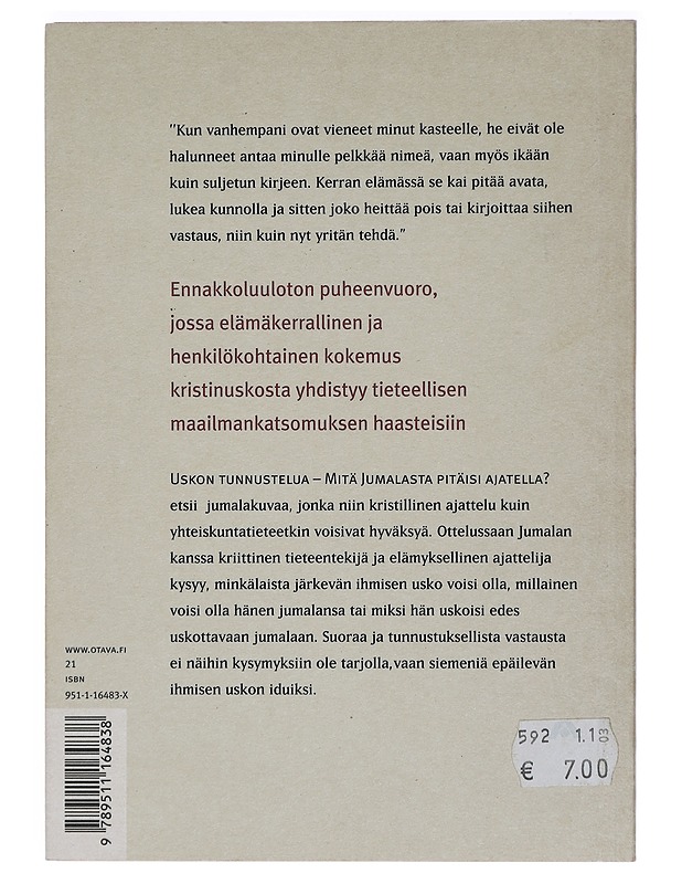Uskon tunnustelua: Mitä Jumalasta pitäisi ajatella? - Antti Eskola - Elämäkerrat ja muistelmat - 10105425073 - 1