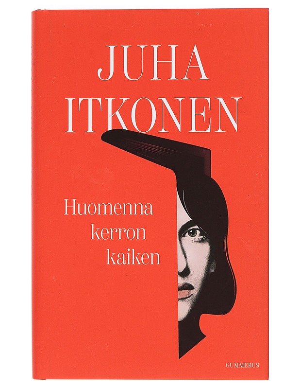 Huomenna kerron kaiken - Juha Itkonen - Romaanit ja novellit - 10105425151 - 0