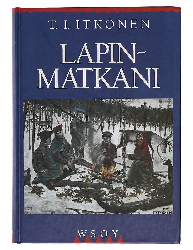 Lapin matkani - T. I. Itkonen - Elämäkerrat ja muistelmat - 10105425234 - 0