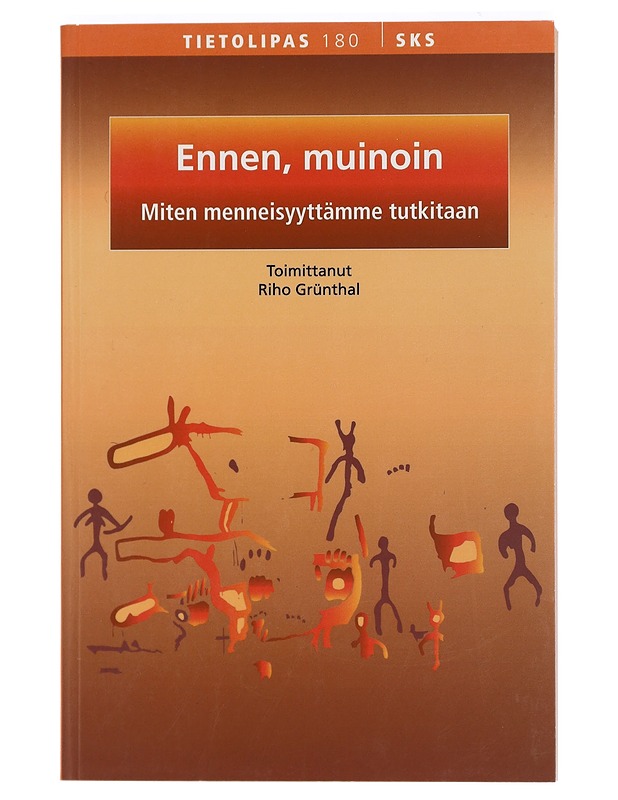 Ennen, muinoin : miten menneisyyttämme tutkitaan - Riho Gru?nthal - Tietokirjat ja oppaat - 10105425249 - 0