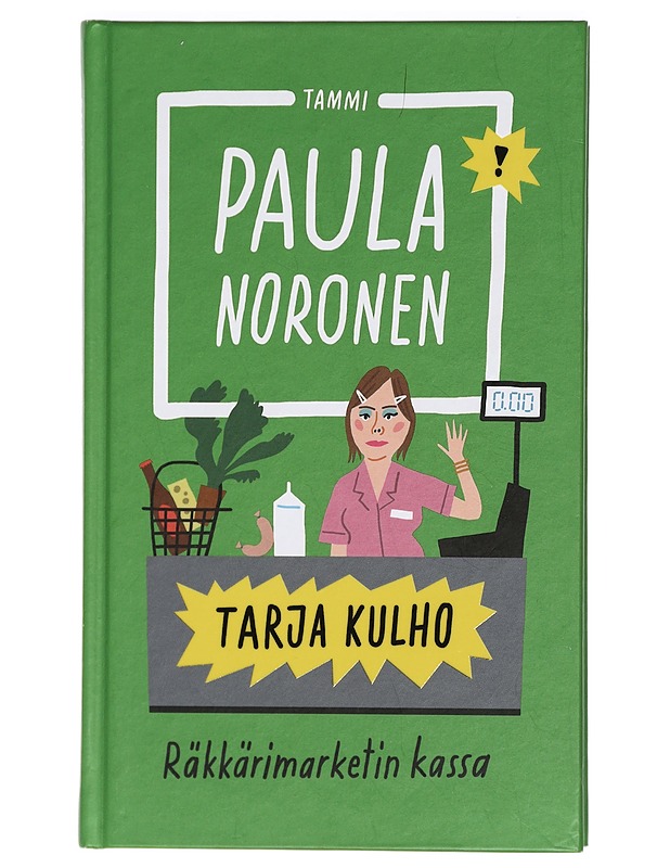 Tarja Kulho / räkkärimarketin kassa - Paula Noronen - Kaunokirjallisuus - 10105425255 - 0