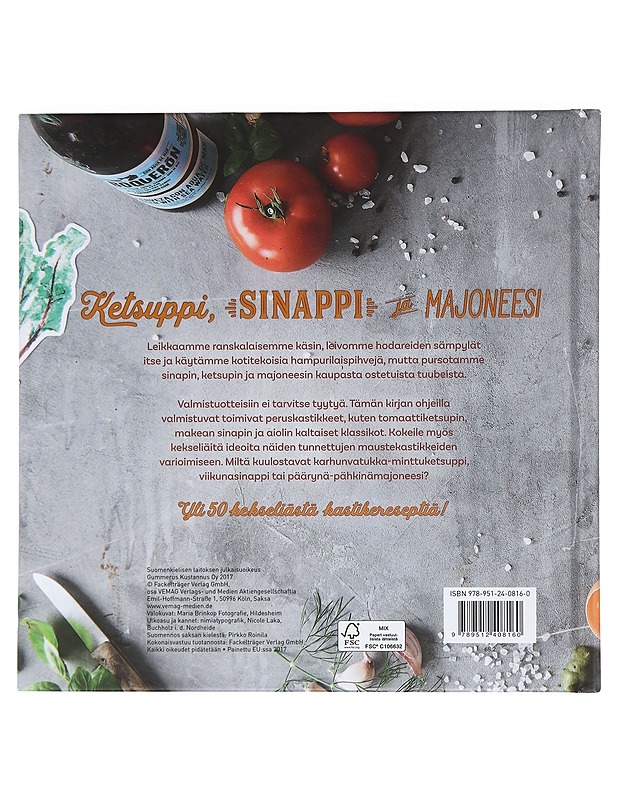 Ketsuppi, sinappi ja majoneesi - Snowdon, Bettina - Ruokakirjat - 10105425321 - 1