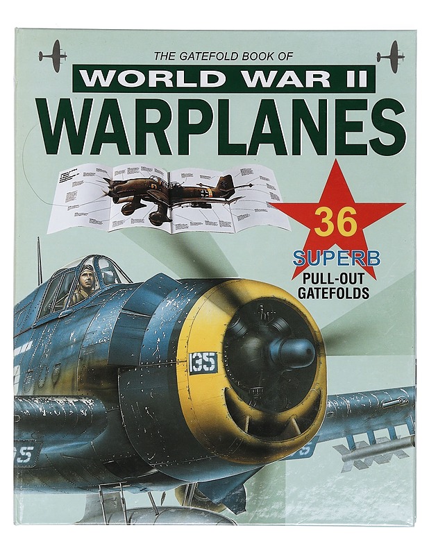 The gatefold book of world war II warplanes - Tietokirjat ja oppaat - 10105425329 - 0