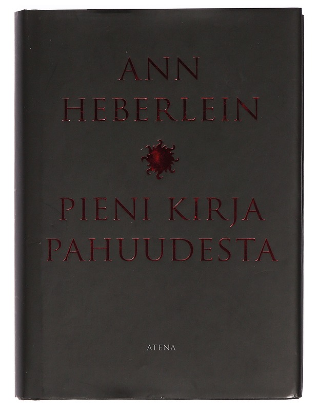 Pieni kirja pahuudesta - Heberlein, Ann - Tietokirjat ja oppaat - 10105425343 - 0