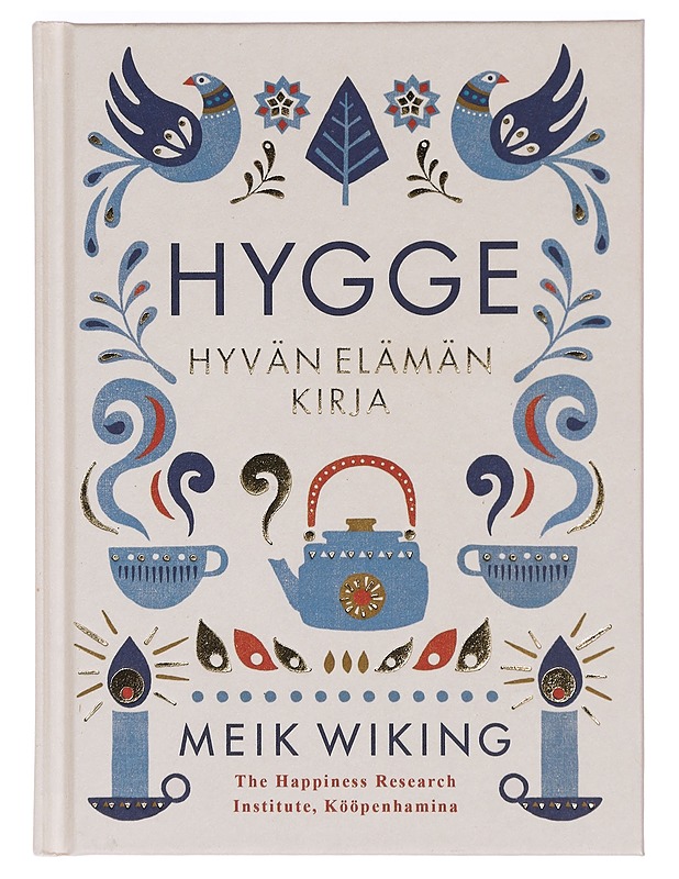 Hygge : hyvän elämän kirja - Wiking, Meik - Tietokirjat ja oppaat - 10105425348 - 0