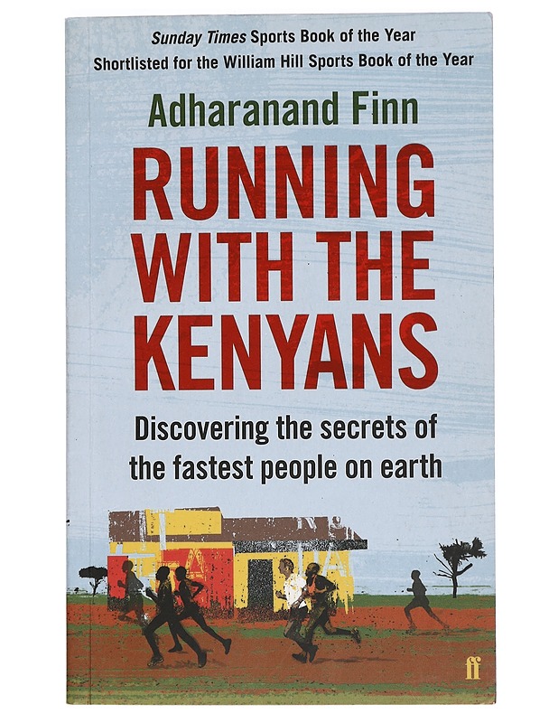 Running with the Kenyans : discovering the secrets of the fastest people on Earth - Adharanand Finn - Elämäkerrat ja muistelmat - 10105425370 - 0